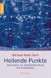Heilende Punkte. Akupressur zur Selbstbehandlung von Krankheiten.
