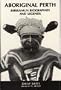 Aboriginal Perth and Bibbulmun biographies and legends