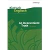 EinFach Englisch Unterrichtsmodelle. Unterrichtsmodelle f�r die Schulpraxis: An Inconvenient Truth. EinFach Englisch Unterrichtsmodelle