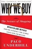 Why We Buy: The Science of Shopping--Updated and Revised for the Internet, the Global Consumer, and Beyond