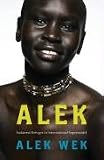 Alek: From Sudanese Refugee to International Supermodel