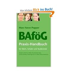 BAf�G Praxis-Handbuch f�r Eltern, Sch�ler und Studierende: Ratgeber anhand von F�llen mit praktischen Tipps und den aktuellen �nderungen des 23. BAf�G-�nderungsgesetzes