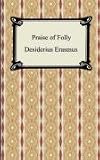  : Praise of Folly