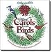 More carols from the Birds