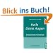 Heile Deine Augen: Bew�hrte Methoden der Naturheilkunde bei Augenkrankheiten und Sehst�rungen