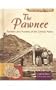 The Pawnee Indians: Farmers and Hunters of the Central Plains
