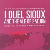 I Duel Sioux and the Ale of Saturn