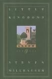 LITTLE KINGDOMS:  THREE NOVELLAS