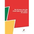 Was Sie immer schon �ber Private Equity wissen wollten: Ein Lesebuch. Herausgegeben vom Private Equity Forum NRW e. V