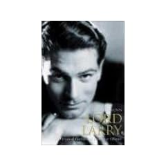 Lord Larry: A Personal Portrait of Laurence Olivier