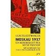 Moskau 1937. Ein Reisebericht f�r meine Freunde