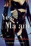 Yes, Ma'am: Erotic Stories of Male Submission