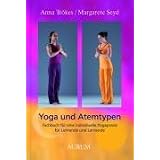 Yoga und Atemtypen: Fachbuch f�r eine individuelle Yogapraxis f�r Lehrende und Lernendevon "Karina Antons"