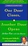 One Door Closes, Another Door Opens