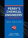 Perry's Chemical Engineers' Handbook, Eighth Edition (Chemical Engineers Handbook)