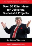 Over 50 Killer Ideas for Delivering Successful Projects