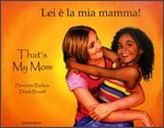 Lei é la mia mamma! = That's my mum