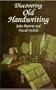 Discovering Old Handwriting (Shire Discovering)