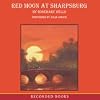 Red Moon at Sharpsburg [Unabridged CDs]