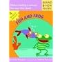 Fish and Frog: Brand New Readers