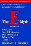 The E-Myth Revisited: Why Most Small Businesses Don t Work and What to Do About It [Paperback]