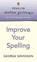 Penguin Writers' Guides: Improve Your Spelling