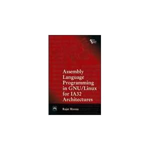 Assembly Language Programming in GNU/Linux for IA32 Architectures