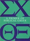 A Primer of Biblical Greek
