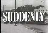 Suddenly- Three gunmen, who have been hired to assassinate the President, hold a family hostage while waiting for their target. A 1954 film starring Frank Sinatra Sterling Hayden James Gleason Nancy Gates. Directed by Lewis Allen Action Adventure Drama