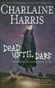 Dead Until Dark (Southern Vampire Mysteries, No. 1)