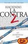 Haciendo La Contra 2: Las 101 Mejores Entrevistas Comentadas (MR Ahora) (Spanish Edition)