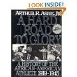 A Hard Road To Glory: A History Of The African American Athlete: Vol 2. 1919-1945