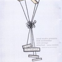 Live At Bend Studio by Bob Schneider with Strings Attached