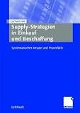 Supply-Strategien in Einkauf und Beschaffung: Systematischer Ansatz und Praxisfälle