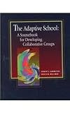 ISBN: 0926842919 - The Adaptive School: A Sourcebook for Developing Collaborative Groups