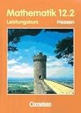 Produkt-Bild: Bigalke/K&ouml;hler: Mathematik Sekundarstufe II - Hessen - Bisherige Ausgabe: 12. Schuljahr: 2. Halbjahr - Leistungskurs - Sch&uuml;lerbuch