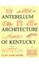 Antebellum Architecture of Kentucky