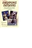 Chesapeake Outdoors (Tales of Fishing and Hunting on Maryland s Eastern Shore and Beyond)