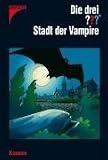 Die drei ???. Stadt der Vampire (drei Fragezeichen) - Marco Sonnleitner