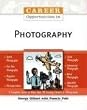 Career Opportunities In Photography (Career Opportunities)