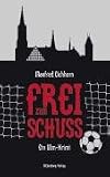 Frei zum Schuss: Ein Ulm-Krimi