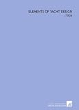  : Elements of Yacht Design: -1904