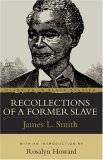 Recollections of a Former Slave (Classics in Black Studies)