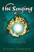 The Singing: The Fourth Book of Pellinor (The Books of Pellinor)
