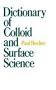 Dictionary of Colloid and Surface Science