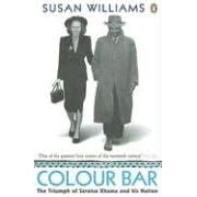 Colour Bar: The Triumph of Seretse Khama and His Nation