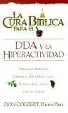 La Cura Biblica Para el DDA y la Hiperactividad = The Bible Cure for ADD and Hiperactivity (Bible Cure (Siloam))