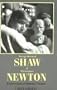 George Bernard Shaw & Christopher Newton: Explorations of Shavian Theatre