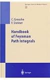 Handbook of Feynman Path Integrals (Springer Tracts in Modern Physics)