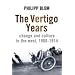 The Vertigo Years: Change And Culture In The West, 1900-1914: Change and Culture in the West 1900-1914